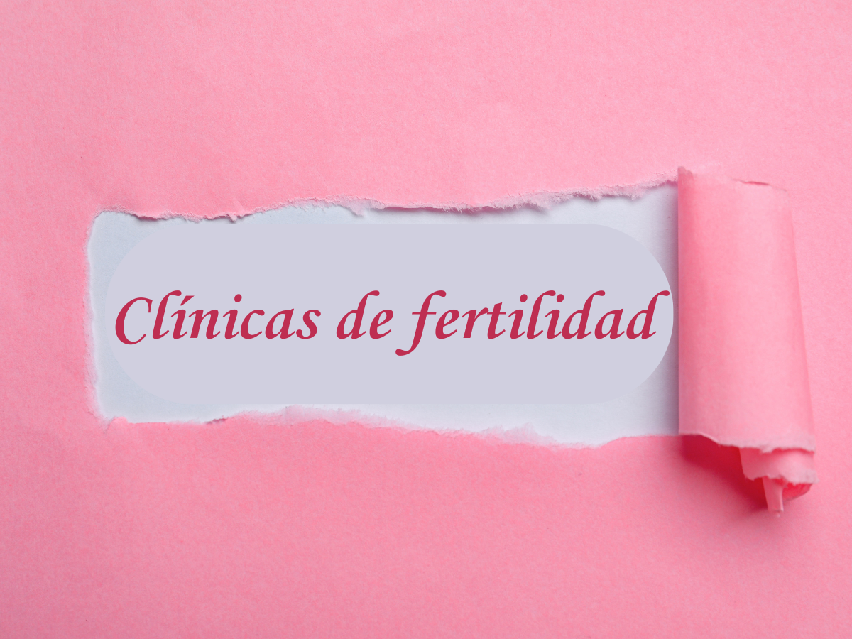  Mejores clínicas de fertilidad de España